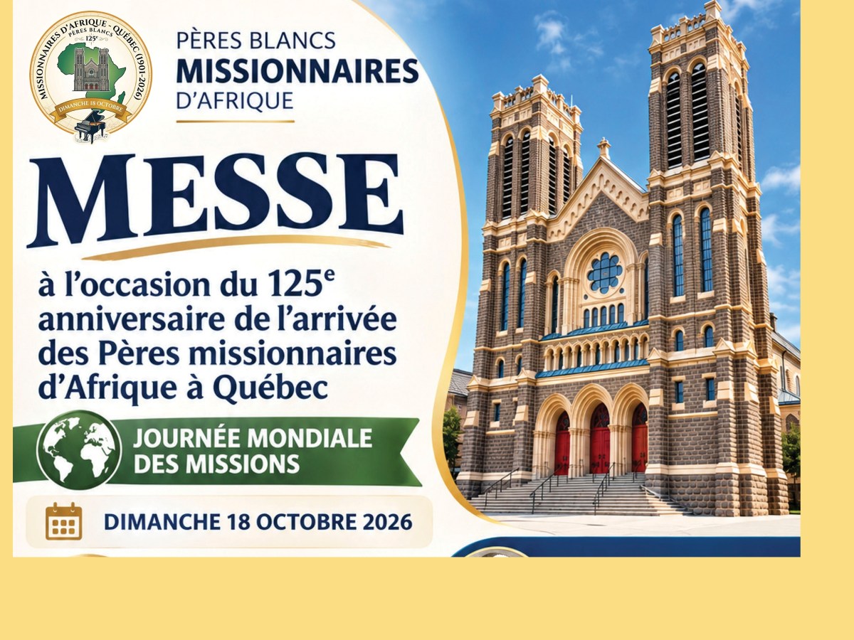 Invitation pour le 125e anniversaire de l&rsquo;arrivée des Missionnaires d&rsquo;Afrique à Québec, 18 octobre 2026